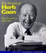 The World of Herb Caen San Francisco 19381997