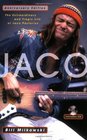 Jaco The Extraordinary and Tragic Life of Jaco Pastorius