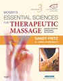 Mosby's Essential Sciences for Therapeutic Massage Anatomy Physiology Biomechanics and Pathology