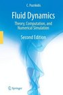 Fluid Dynamics Theory Computation and Numerical Simulation