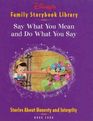 Say What You Mean and Do What You Say (Disney's Family Storybook Library, Book Four)