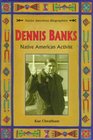 Dennis Banks Native American Activist