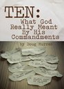 Ten What God Really Meant by His Commandments