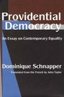 Providential Democracy An Essay on Contemporary Equality