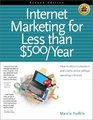 Internet Marketing for Less Than 500 Year How to Attract Customers and Clients Online Without Spending a Fortune