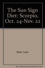 The Sun Sign Diet Scorpio Oct 24Nov 22
