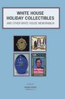 White House Holiday Collectibles Christmas Cards  Ornaments Easter Eggs Holiday Programs Laminated Press Passes for Presidential Trips