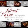 Great Kisses and Famous Lines Right Out of the Movies