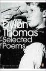 Selected Poems: Dylan Thomas (Penguin Modern Classics)