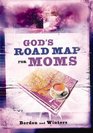 God's Road Map for Moms
