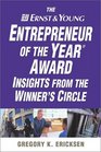 The Ernst  Young Entrepreneur of the Year Award Insights from the Winners' Circle