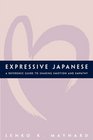 Expressive Japanese A Reference Guide For Sharing Emotion And Empathy
