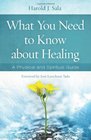 What You Need to Know About Healing A Physical and Spiritual Guide