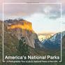 America's National Parks: America's National Parks Book: A Photographic Tour of All 61 National Parks of the USA