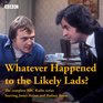 Whatever Happened to The Likely Lads Complete BBC Radio Series
