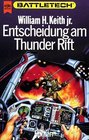 Entscheidung am Thunder Rift Battletech Erster Roman der Gray Death Trilogie