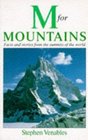 M for Mountains Facts and Stories from the Summits of the World