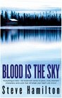 Blood Is the Sky (Alex McKnight, Bk 5)