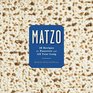 Matzo 35 Recipes for Passover and All Year Long
