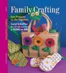Family Crafting: Fun Projects to Do Together