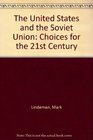 The United States and the Soviet Union Choices for the 21st Century