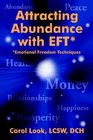 Attracting Abundance With Eft*: *emotional Freedom Techniques