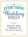 The Everything Wedding Organizer Checklists charts and worksheets for planning the perfect day
