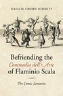 Befriending the Commedia dell'Arte of Flaminio Scala: The Comic Scenarios