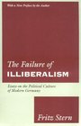 The Failure of Illiberalism  Essays On the Political Culture of Modern Germany