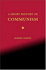 A Short History of Communism