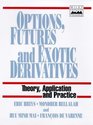 Options Futures and Exotic Derivatives Theory Application and Practice