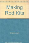 Making Rod Kits