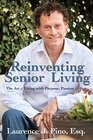 Reinventing Senior Living The Art of Living with Purpose Passion  Joy