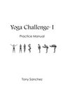 Yoga Challenge I Practice Manual