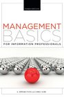 Management Basics for Information Professionals Third Edition