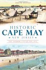 Historic Cape May, New Jersey:: The Summer City by the Sea