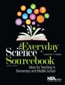 The Everyday Science Sourcebook Revised 2nd Edition Ideas for Teaching in Elementary and Middle School  PB320X