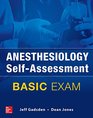 Anesthesiology SelfAssessment and Board Review BASIC Exam