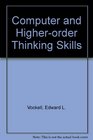 Computer and Higher Order Thinking Skills