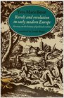 Revolt and Revolution in Early Modern Europe An Essay on the History of Political Violence