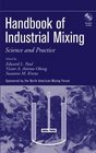 Handbook of Industrial Mixing  Science and Practice