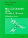 Molecular Chemistry of the Transition Elements An Introductory Course