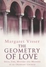 The Geometry of Love  Space Time Mystery and Meaning in an Ordinary Church