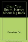 Clean Your Room Harvey Moon Big Book