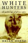 White Hunters The Golden Age of African Safaris