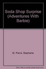 Adventures of Barbie Soda Shop