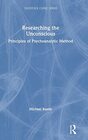 Researching the Unconscious Principles of Psychoanalytic Method