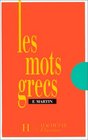 Les mots grecs