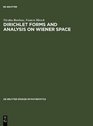 Dirichlet Forms and Analysis on Wiener Space