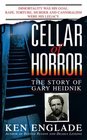 Cellar Of Horror The Story Of Gary Heidnik